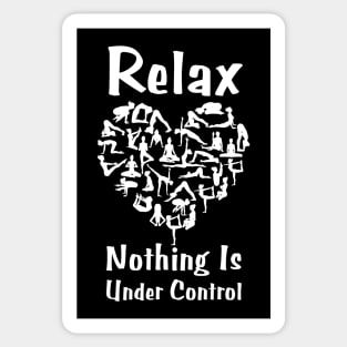 Relax Nothing Is Under Control Sticker